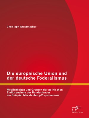 cover image of Die europäische Union und der deutsche Föderalismus